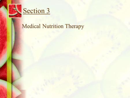 Section 3 Medical Nutrition Therapy. Chapter 21 Diet and Cancer.