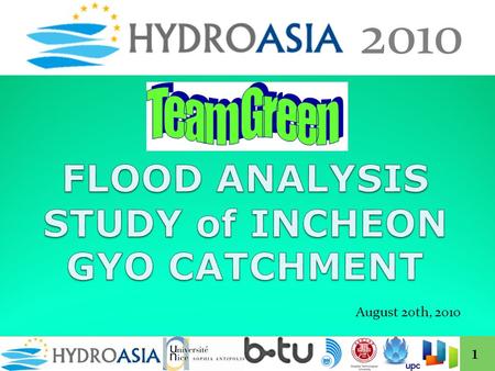 2010 1 August 20th, 2010. CONTENT 1. Introduction 2. Data and Characteristics 3. Flood analysis 1. MOUSE 2. SOBEK 3. ARC-SWAT 4. Conclusions and suggestions.