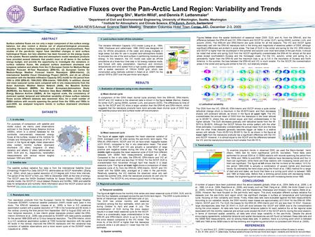 Surface Radiative Fluxes over the Pan-Arctic Land Region: Variability and Trends Xiaogang Shi 1, Martin Wild 2, and Dennis P. Lettenmaier 1 1 Department.