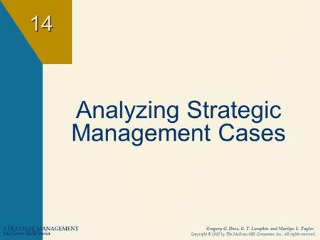 McGraw-Hill/Irwin STRATEGIC MANAGEMENT Copyright © 2005 by The McGraw-Hill Companies, Inc. All rights reserved. Gregory G. Dess, G. T. Lumpkin and Marilyn.