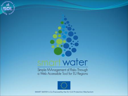 SMART WATER is Co-financed by the EU Civil Protection Mechanism.