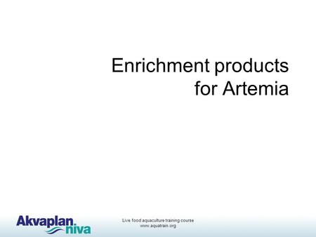 Enrichment products for Artemia