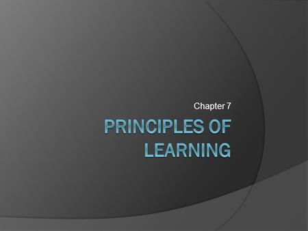 Principles of Learning