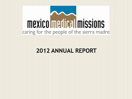 2012 ANNUAL REPORT BECAU SE WE WANT LIFE FOR OUR INDIG ENOU S PEOPL E.