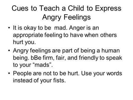 Cues to Teach a Child to Express Angry Feelings