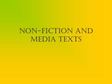 Non-Fiction and media texts