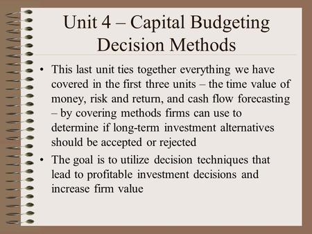 Unit 4 – Capital Budgeting Decision Methods