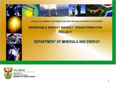 1 RENEWABLE ENERGY MARKET TRANSFORMATION PROJECT.