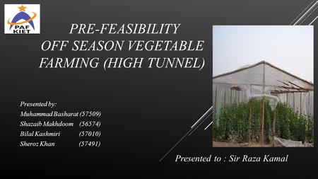 Pre-feasibility Off season vegetable farming (High Tunnel)