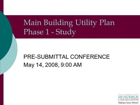 Main Building Utility Plan Phase 1 - Study PRE-SUBMITTAL CONFERENCE May 14, 2008, 9:00 AM.