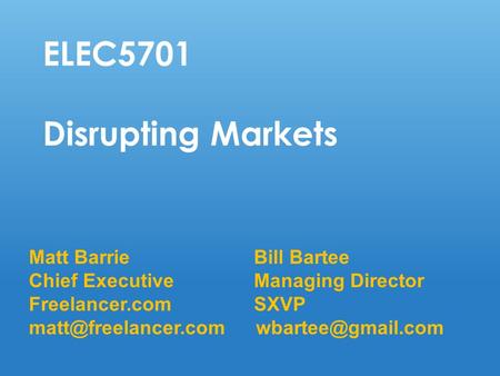 Sdfl Matt BarrieBill Bartee Chief ExecutiveManaging Director Freelancer.comSXVP  Matt Barrie +61.