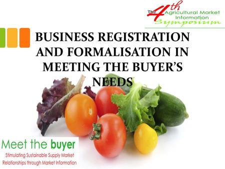 BUSINESS REGISTRATION AND FORMALISATION IN MEETING THE BUYER’S NEEDS.