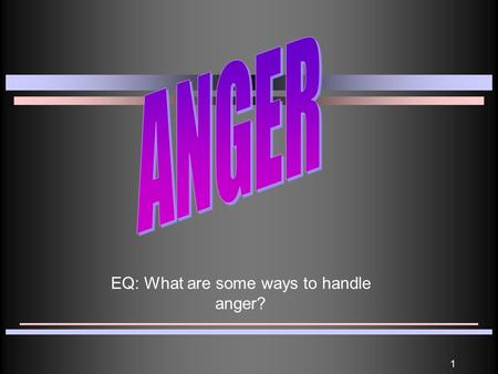 1 EQ: What are some ways to handle anger?. 2 Emotions A specific feeling is called an emotion What are some specific types of emotions that you have on.