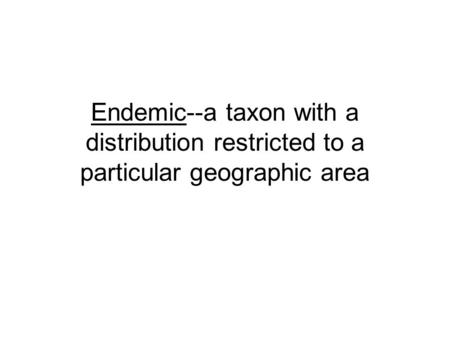 Levels of endemism The rodent family Heteromyidae is endemic to the Nearctic and Neotropical regions The genus Dipodomys, the kangaroos rats, is restricted.