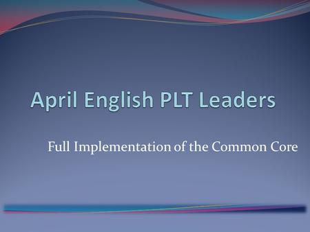 Full Implementation of the Common Core. Last Meeting Performance Tasks Smarter Balanced Assessment Consortium Upcoming Accountability Measure Strong teaching.