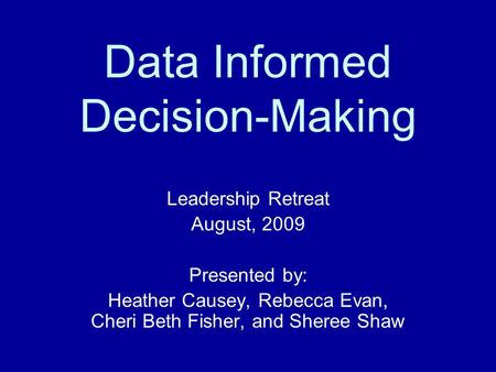 Data Informed Decision-Making