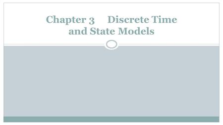 Chapter 3 Discrete Time and State Models. Discount Functions.