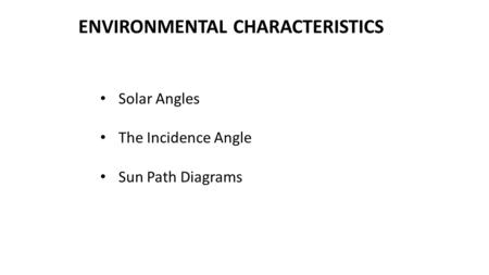 ENVIRONMENTAL CHARACTERISTICS