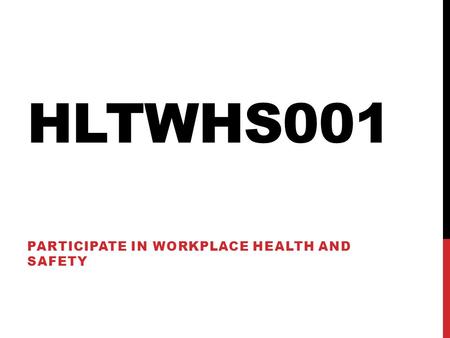 Participate in Workplace Health and Safety