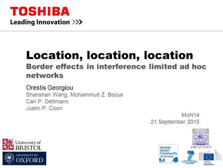 Location, location, location Border effects in interference limited ad hoc networks Orestis Georgiou Shanshan Wang, Mohammud Z. Bocus Carl P. Dettmann.