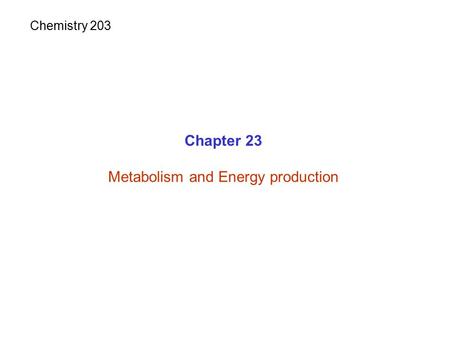 Metabolism and Energy production