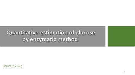 BCH302 [Practical] 1. There are three main methods of estimation the reducing sugar content in solution : 1. Reduction of cupric to cuprous salts. 2.