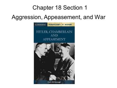 Aggression, Appeasement, and War