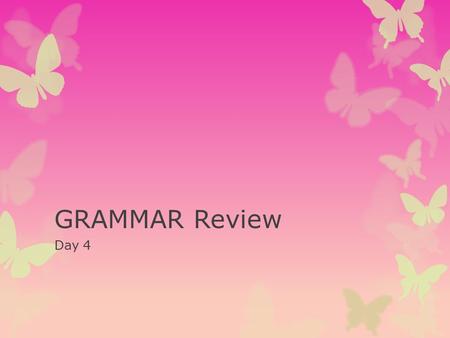 GRAMMAR Review Day 4. Warm Up 1.People have now been riding bicycles for more than 150 years. 2.The first official race on bicycles was held in France.