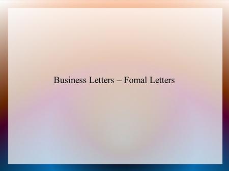 Business Letters – Fomal Letters