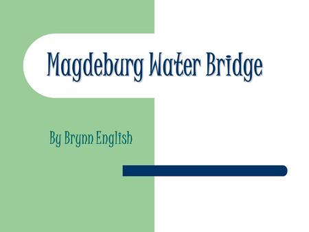 Magdeburg Water Bridge