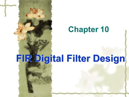 FIR Digital Filter Design