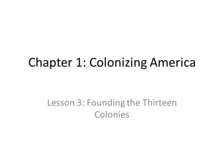 Chapter 1: Colonizing America