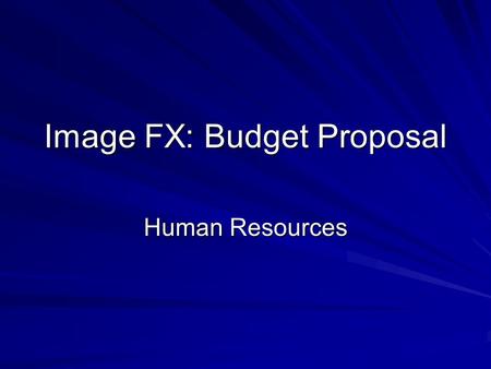 Image FX: Budget Proposal Human Resources. Cost of Recruiting Michael Marcelo Greg LaSpina Wayne Lee Vitali Ogorodnikov.