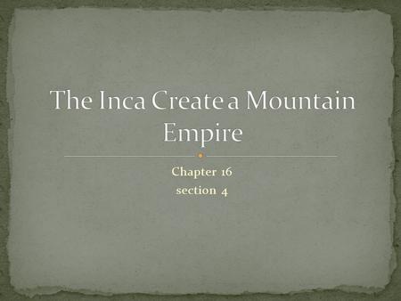 The Inca Create a Mountain Empire