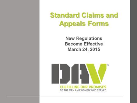 Standard Claims and Appeals Forms New Regulations Become Effective March 24, 2015.