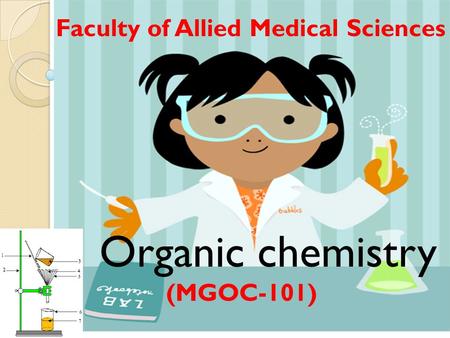 Organic chemistry Faculty of Allied Medical Sciences (MGOC-101)