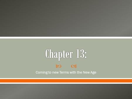  Coming to new Terms with the New Age. a. Religious & Political persecution b. Economics/jobs c. overcrowding d. Food and land shortages.