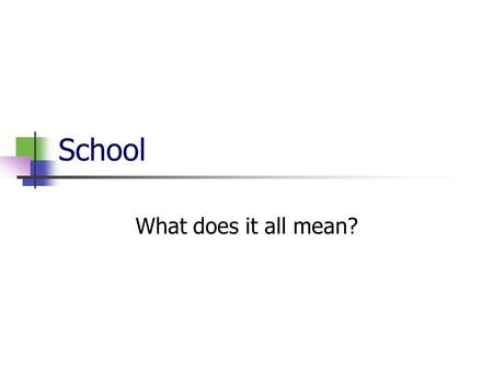 School What does it all mean?. Secondary Education High School courses which should include English, science, social studies, mathematics, and computers.