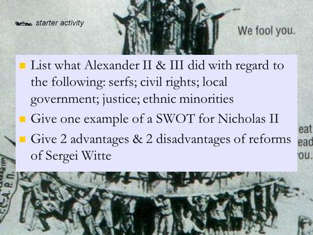 List what Alexander II & III did with regard to the following: serfs; civil rights; local government; justice; ethnic minorities Give one example of a.