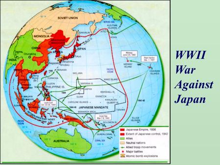 WWII War Against Japan.