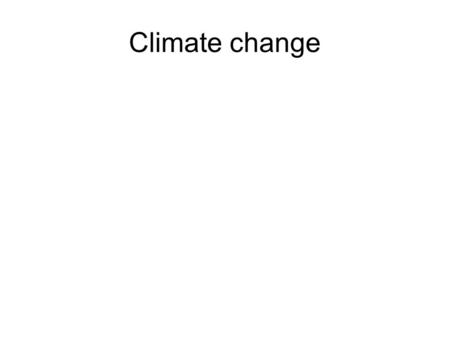 Climate change. Dihydrogen monoxide (DHMO): is also known as hydroxyl acid, and is the major component of acid rain. contributes to the greenhouse effect.