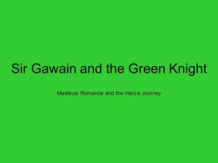 Sir Gawain and the Green Knight