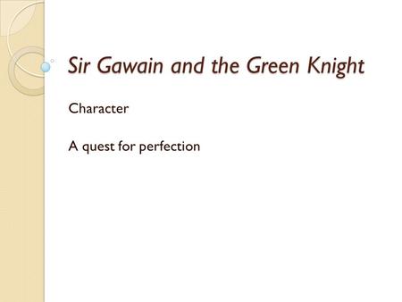 Sir Gawain and the Green Knight