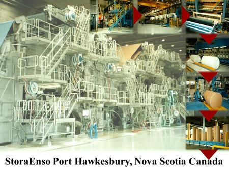 StoraEnso Port Hawkesbury, Nova Scotia Canada. Executive/Mill Information System (EIS)