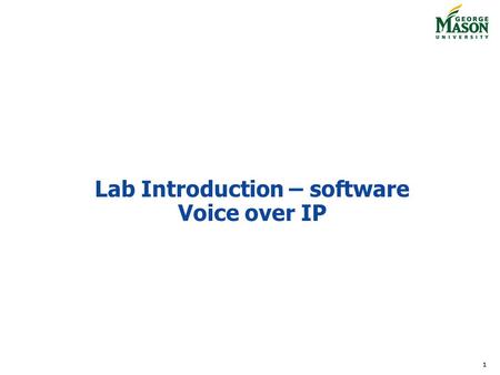 1 Lab Introduction – software Voice over IP. 2 Lab Capability and Status  Software used in this course installed in Engineering labs including the lab.