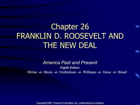 Chapter 26 FRANKLIN D. ROOSEVELT AND THE NEW DEAL