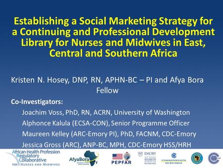 Establishing a Social Marketing Strategy for a Continuing and Professional Development Library for Nurses and Midwives in East, Central and Southern Africa.