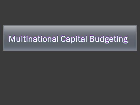 Multinational Capital Budgeting