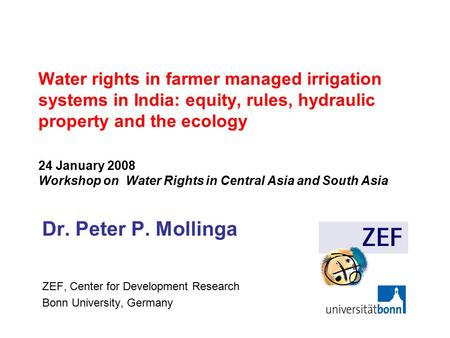 Water rights in farmer managed irrigation systems in India: equity, rules, hydraulic property and the ecology 24 January 2008 Workshop on Water Rights.