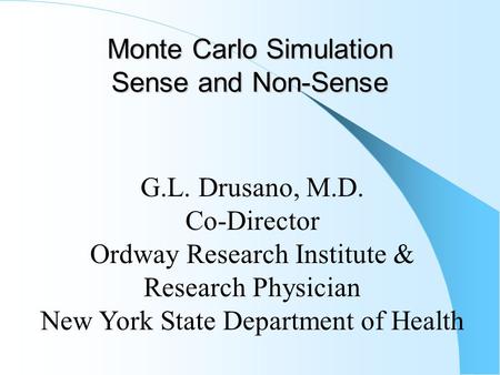 Monte Carlo Simulation Sense and Non-Sense